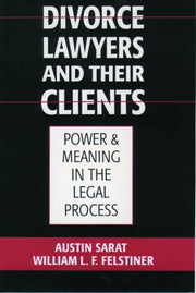 Divorce Lawyers And Their Clients: Power By Sarat, Austin
