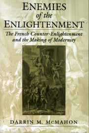 Enemies Of The Enlightenment: The French By Mcmahon, Darrin M.