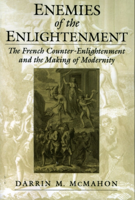 Enemies Of The Enlightenment: The French By Mcmahon, Darrin M.