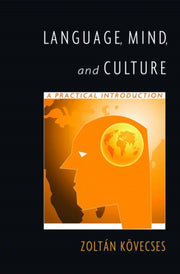 Language Mind & Culture A Practical In By Kovecses