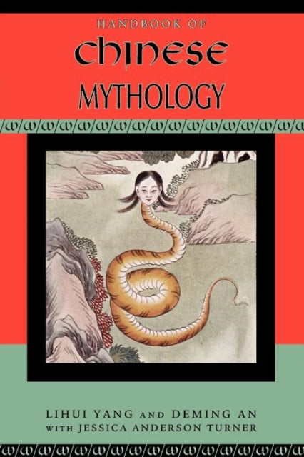 Handbook Of Chinese Mythology Paperback By Yang, Lihui; An, Dem