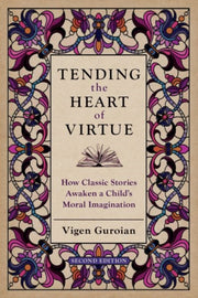 Tending The Heart Of Virtue