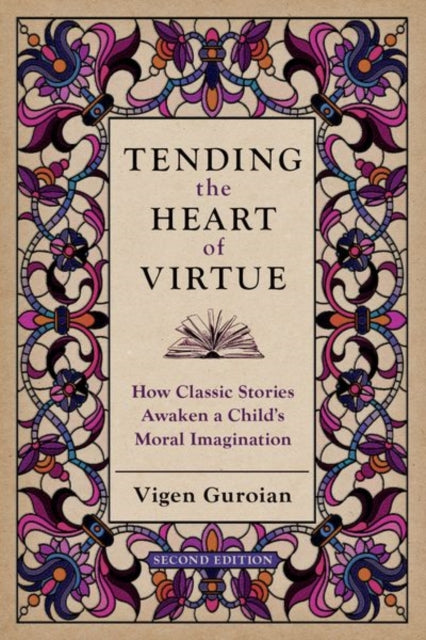 Tending The Heart Of Virtue