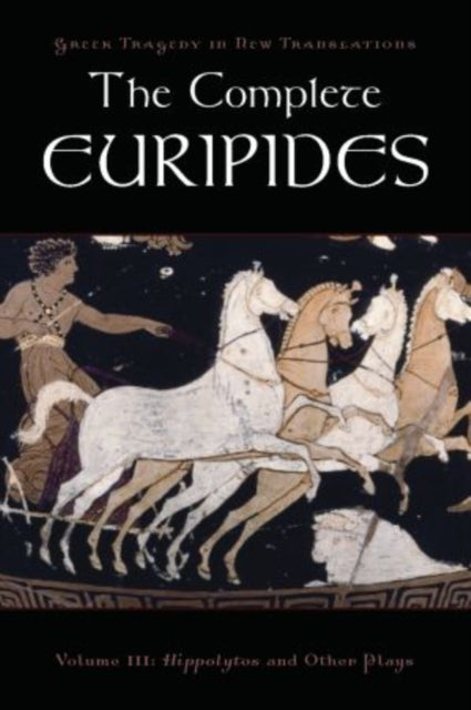 The Complete Euripides, Volume Iii: Hipp By Burian, Peter
