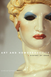 Art & Homosexuality By Reed, Christopher