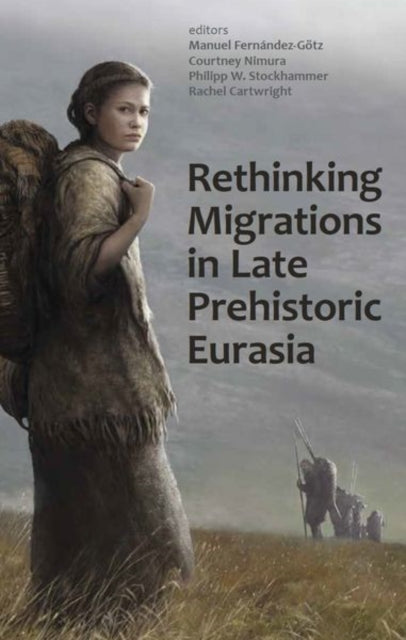 Rethinking Migrations In Late Prehistor