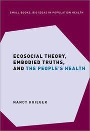 Ecosocial Theory Embodied Truths And