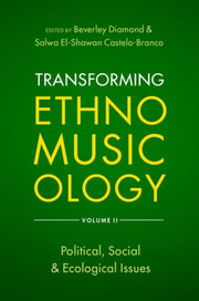 Transforming Ethnomusicology Volume Ii P