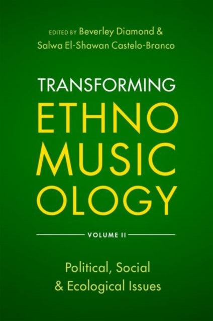 Transforming Ethnomusicology Volume Ii P