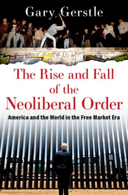Rise And Fall Of The Neoliberal Ord