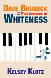 Dave Brubeck And The Performance Of Whi