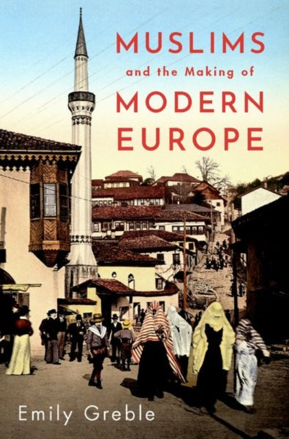 Muslims & The Making Of Modern Europe