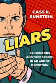 Liars Falsehoods & Free Speech In An Age