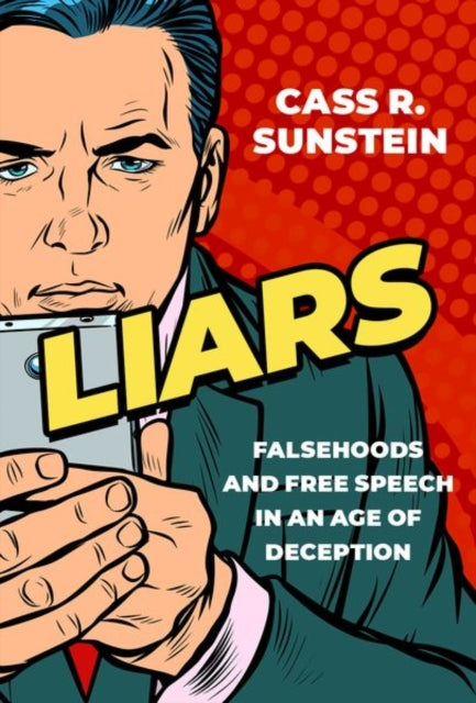 Liars Falsehoods & Free Speech In An Age