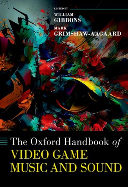 Oxford Handbook Of Video Game Music By Gibbons William