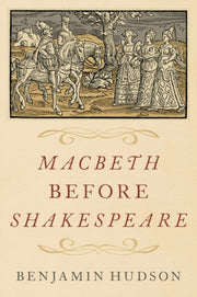 Macbeth Before Shakespeare