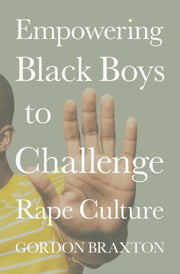 Empowering Black Boys/challenge Rape Cul