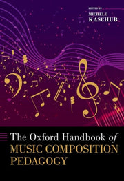 Oxford Handbook Of Music Compositio By Kaschub, Michele