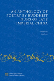 An Anthology Of Poetry By Buddhist Nuns By Grant Beata