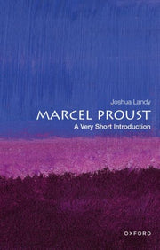 Marcel Proust A Very Short Introduction