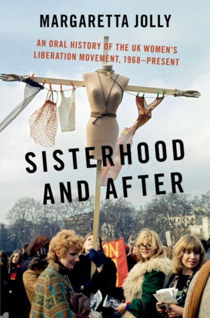 Sisterhood & After An Oral History Of Th