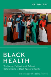 Black Health The Social Political & Cult