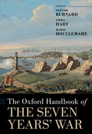 The Oxford Handbook Of The Seven Years By Burnard Trevor