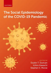 The Social Epidemiology Of The Covid-19