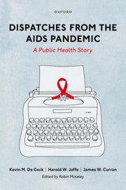 Dispatches From The Aids Pandemic A Publ