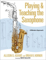Playing Amp Teaching The Saxophone