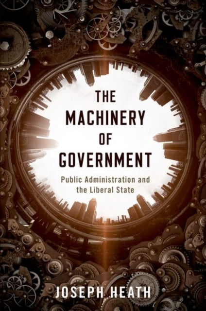 Machinery Of Government By Heath Joseph