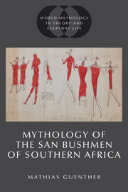 Mythology Of The San Bushmen Of Souther By Guenther Mathias