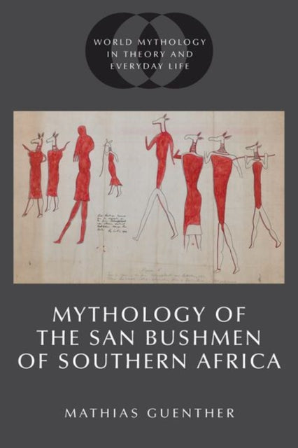 Mythology Of The San Bushmen Of Souther By Guenther Mathias