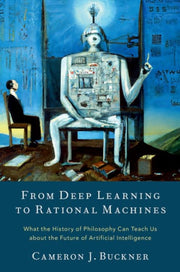From Deep Learning To Rational Machines By Buckner, Cameron