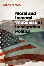 Moral And Immoral Whiteness In Immigrat