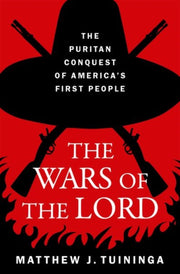 The Wars Of The Lord By Tuininga Matthew J.