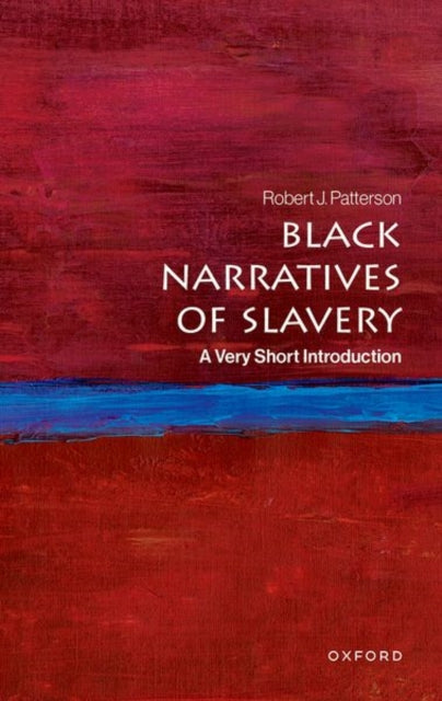 Black Narratives Of Slavery By Patterson, Rj Et Al