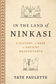 In The Land Of Ninkasi By Paulette Tate