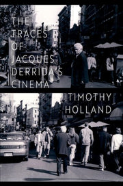 Traces Of Jacques Derridas Cinema