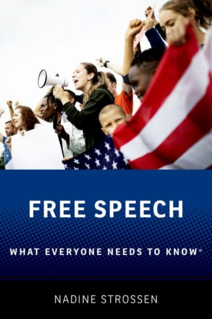 Free Speech What Everyone Needs To Know
