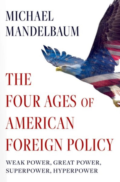 Ages Of American Foreign Policy