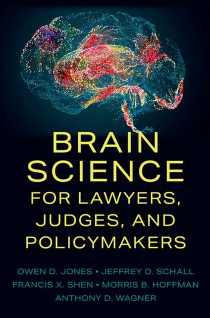Brain Science For Lawyers Judges And
