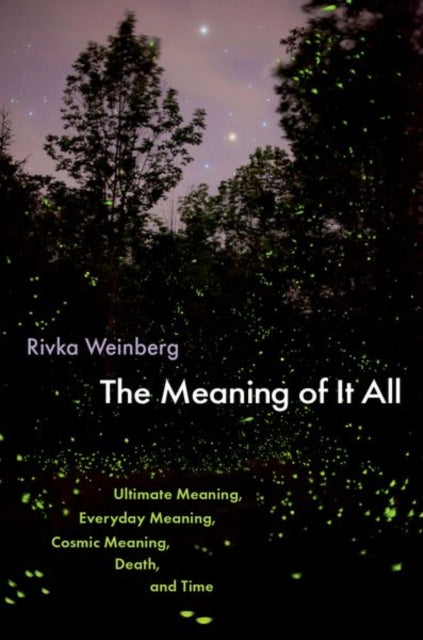 Meaning Of It All By Weinberg, Rivka