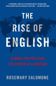 Rise Of English By Salomone Rosemary