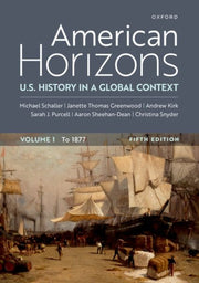 American Horizons Us History In A Global By Schaller, Michael
