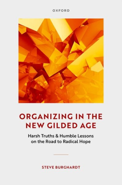 Organizing In The New Gilded Age