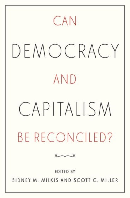 Can Democracy & Capitalism Be Reconciled