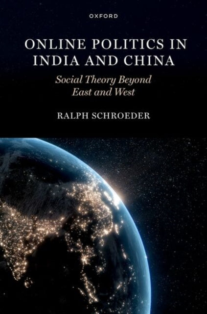 Online Politics In India And China By Ralph Schroeder