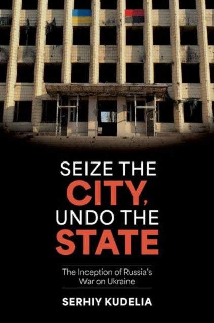 Seize The City Undo The State