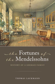 The Fortunes Of The Mendelssohns